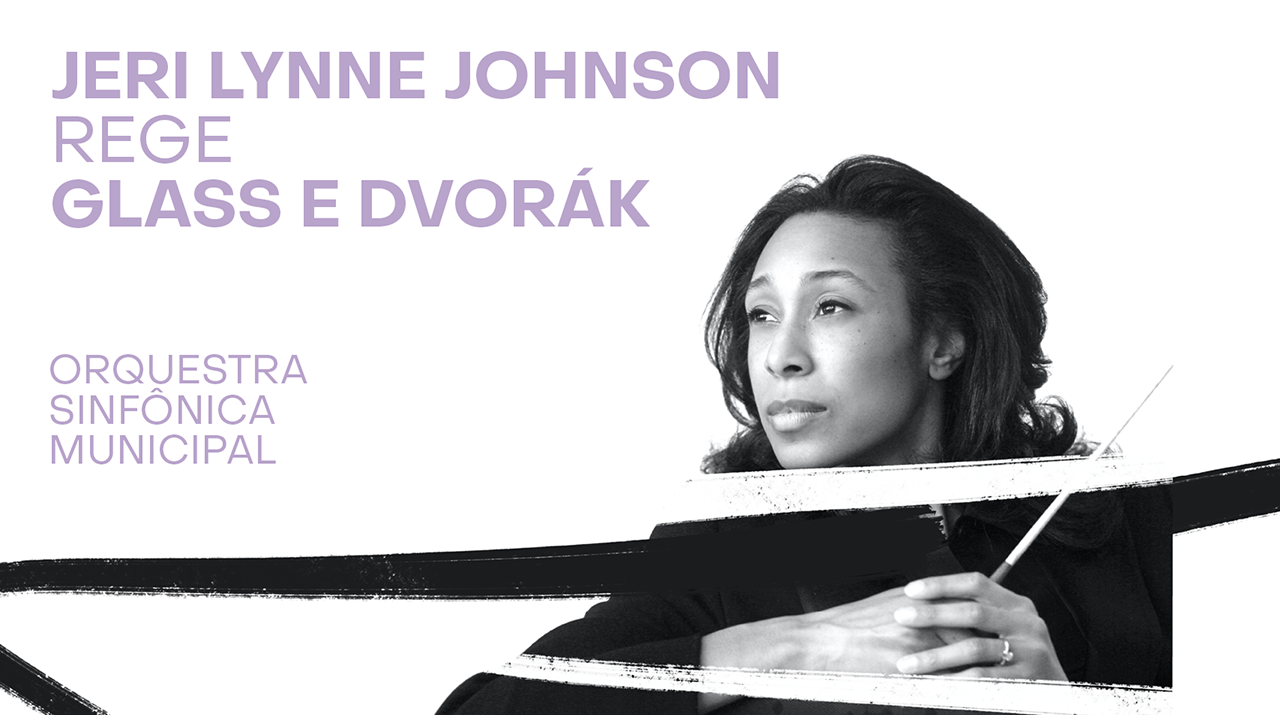 Escrito em lilás lê-se Jeri Lynne Johnson rege Glass e Dvorák Orquestra sinfônica Municipal, seguida da foto da regente olhando para frente e segurando sua batuta